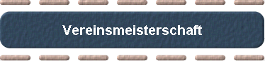  Vereinsmeisterschaft 